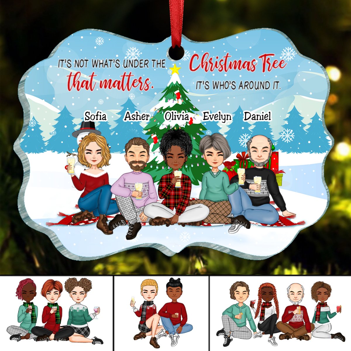 Friends - It’s Not What’s Under The Christmas Tree That Matters, It’s Who’s Around It - Personalized Ornament - Makezbright Gifts