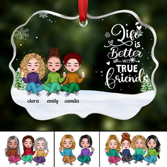 Friends - Life Is Better With True Friends - Personalized Transparent Ornament - Makezbright Gifts