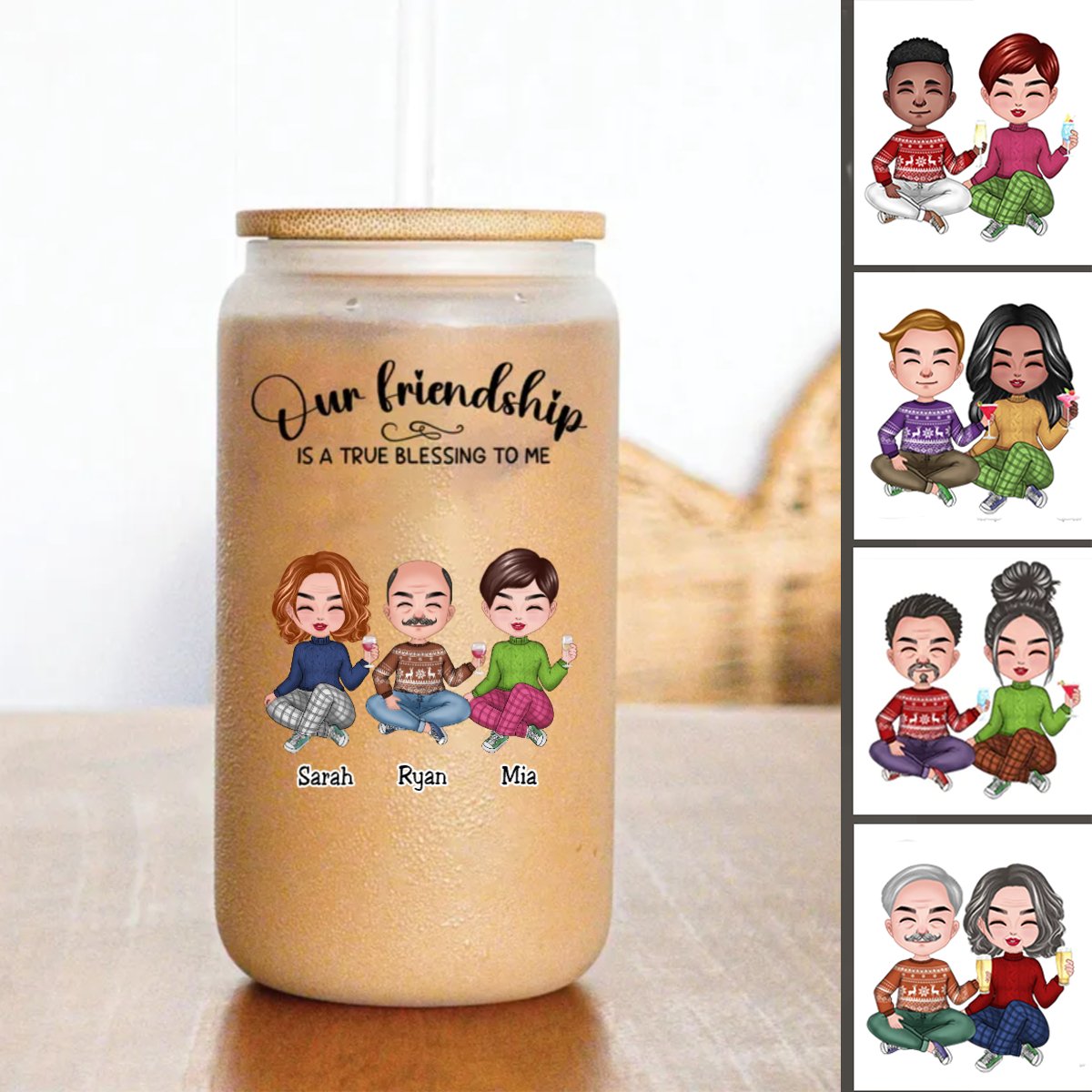 Friends - Our Friendship Is A True Blessing To Me - Personalize Glass Can (AA) - Makezbright Gifts