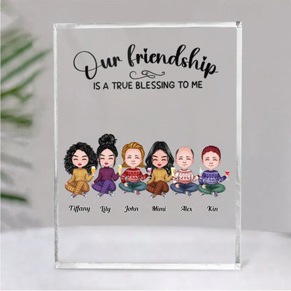 Friends - Our Friendship is a True Blessing to me - Personalized Acrylic Plaque - Makezbright Gifts