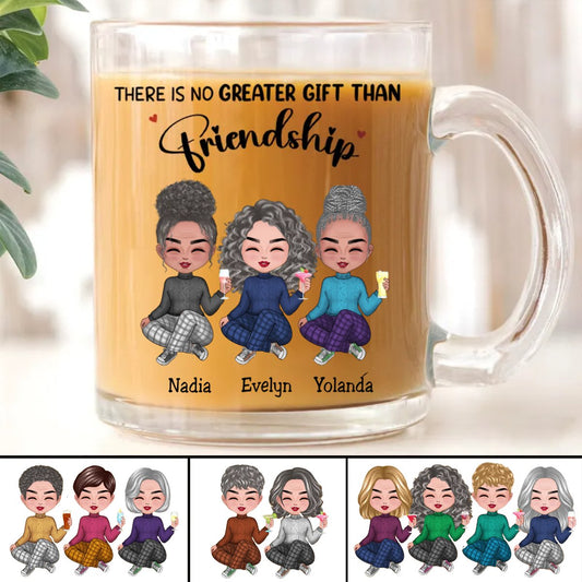 Friends - There Is No Greater Gift Than Friendship - Personalized Glass Mug - Makezbright Gifts