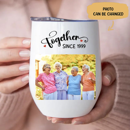 Friends - Together Since - Personalized Wine Tumbler (LH) - Makezbright Gifts