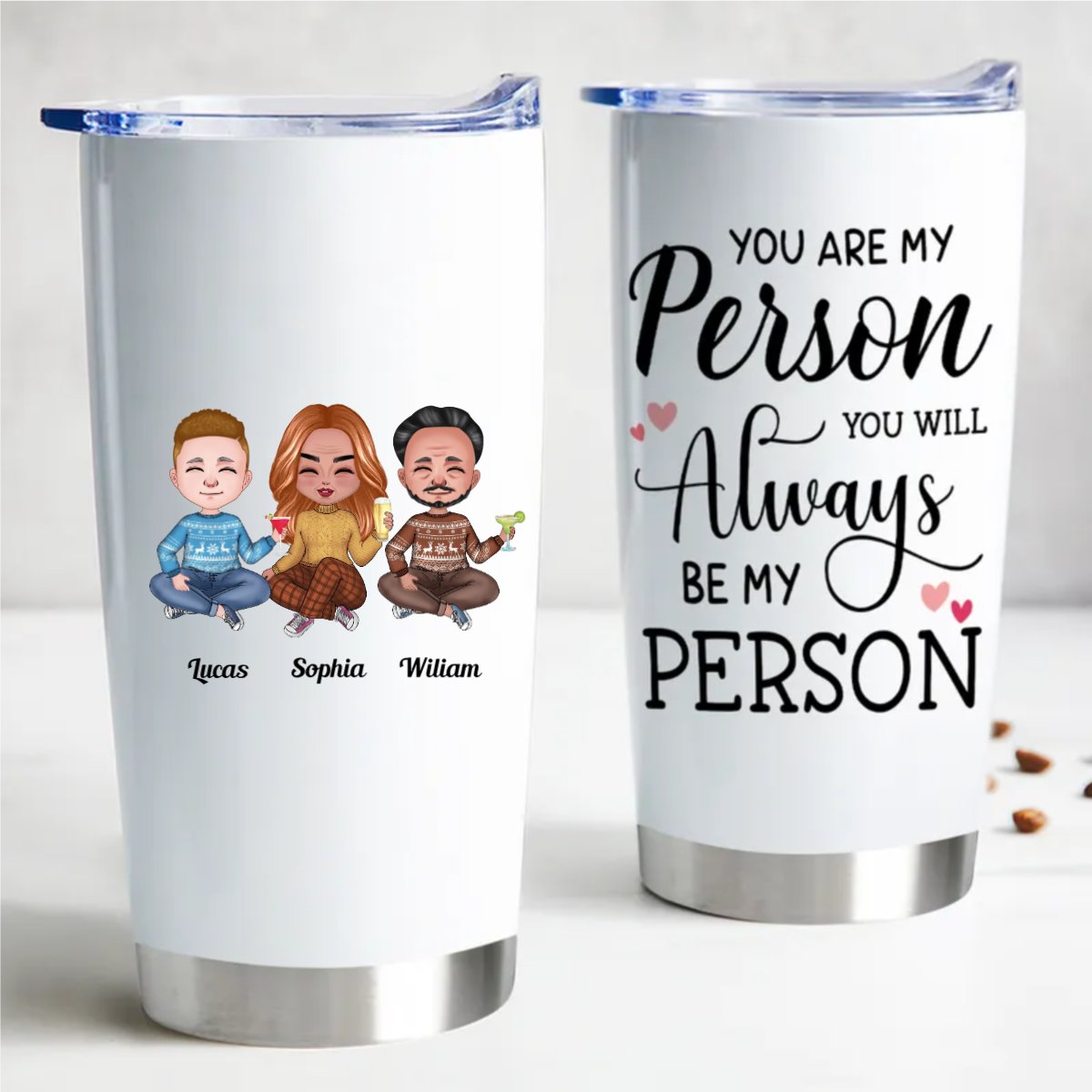 Friends - You Are My Person, You Will Always Be My Person - Personalized Tumbler - Makezbright Gifts