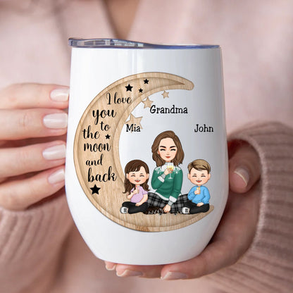 Grandma - I Love You To The Moon And Back - Personalized Wine Tumbler (II) - Makezbright Gifts