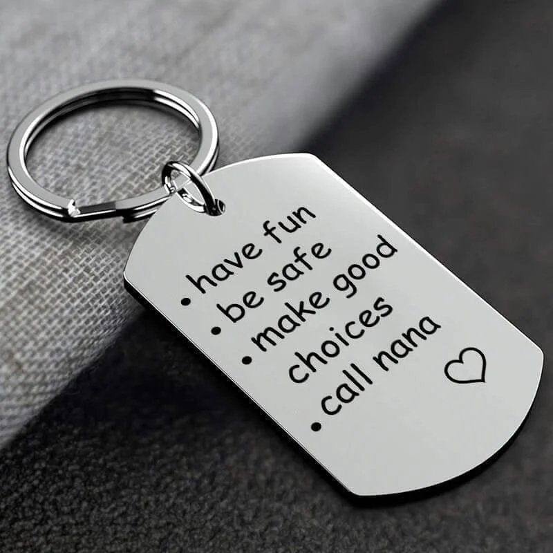 Have Fun, Be Safe, Make Good Choices and Call Your Grandma/Grandpa Keychain - Makezbright Gifts