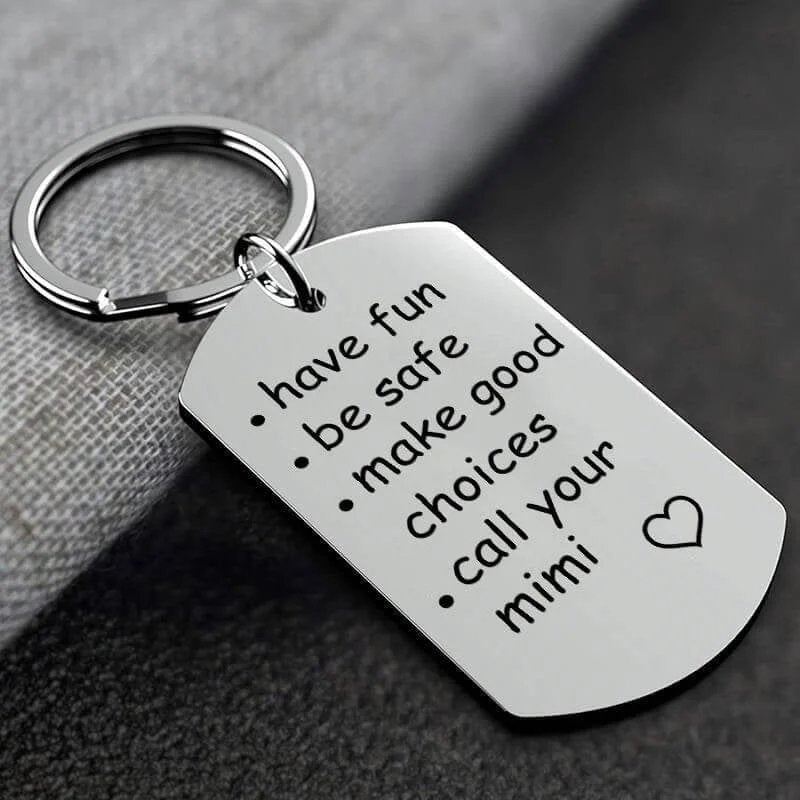 Have Fun, Be Safe, Make Good Choices and Call Your Grandma/Grandpa Keychain - Makezbright Gifts