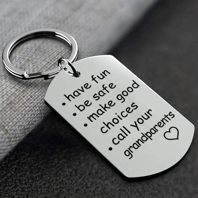 Have Fun, Be Safe, Make Good Choices and Call Your Grandma/Grandpa Keychain - Makezbright Gifts