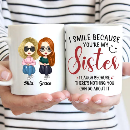 I Smile Because You're My Sister - Personalized Mug - Makezbright Gifts