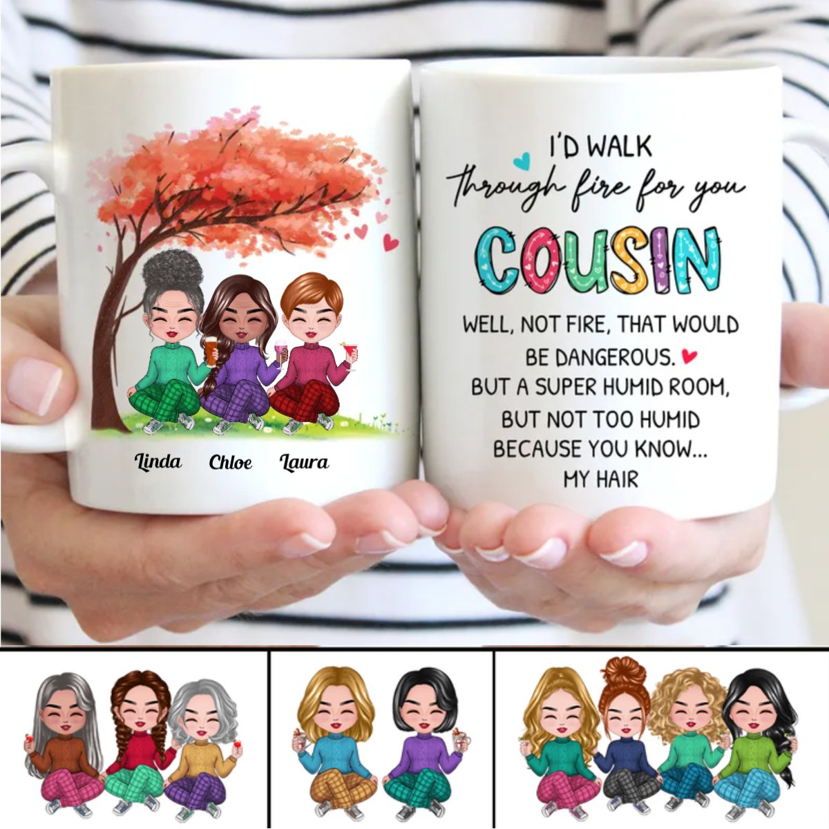 I'd Walk Through Fire For You Cousin - Personalized Mug - Makezbright Gifts