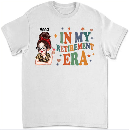 In My Retirement Era - Personalized Unisex T - shirt, Sweater, Hoodie - Makezbright Gifts