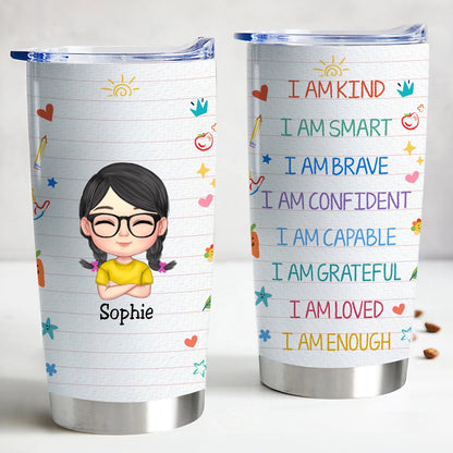 Kids - I Am Kind I Am Brave - Personalized Tumbler - Makezbright Gifts