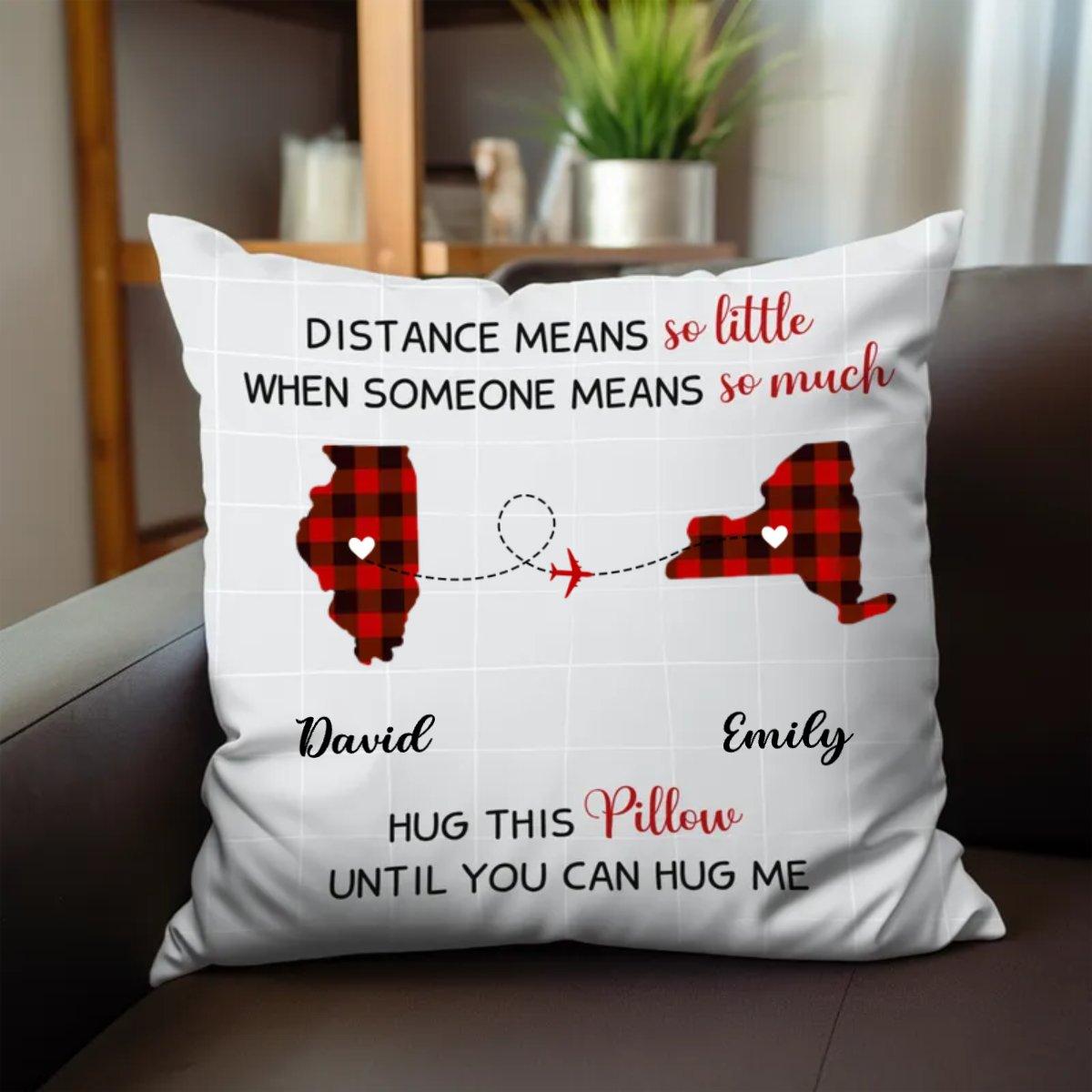 Long Distance Gift - Distance Means So Little When Someone Means So Much - Personalized Pillow - Makezbright Gifts