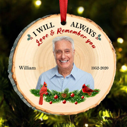 Memorial - Custom Photo I Will Always Love And Remember You - Personalized Ornament - Makezbright Gifts