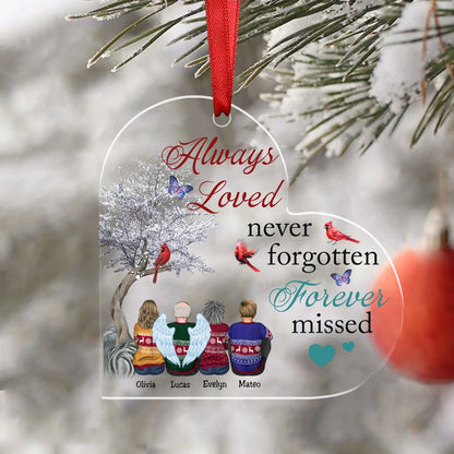 Memorial Family - Always Loved Never Forgotten Forever Missed - Personalized Acrylic Ornament - Makezbright Gifts