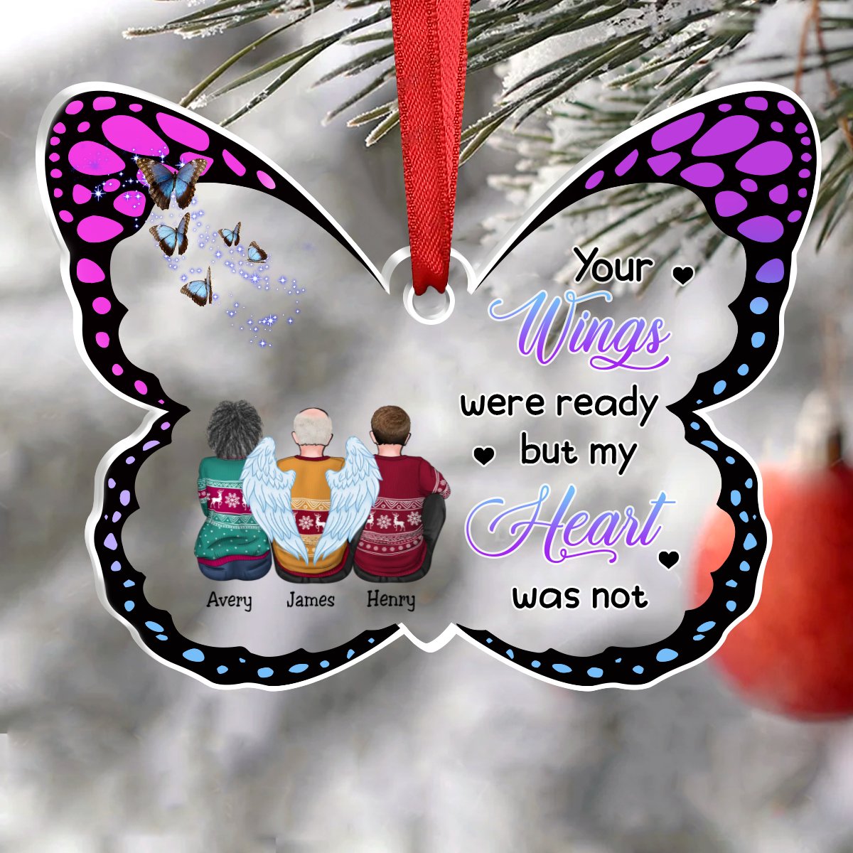 Memorial Family - Your Wings Were Ready But My Heart Was Not - Personalized Butterfly - shaped Acrylic Ornament - Makezbright Gifts