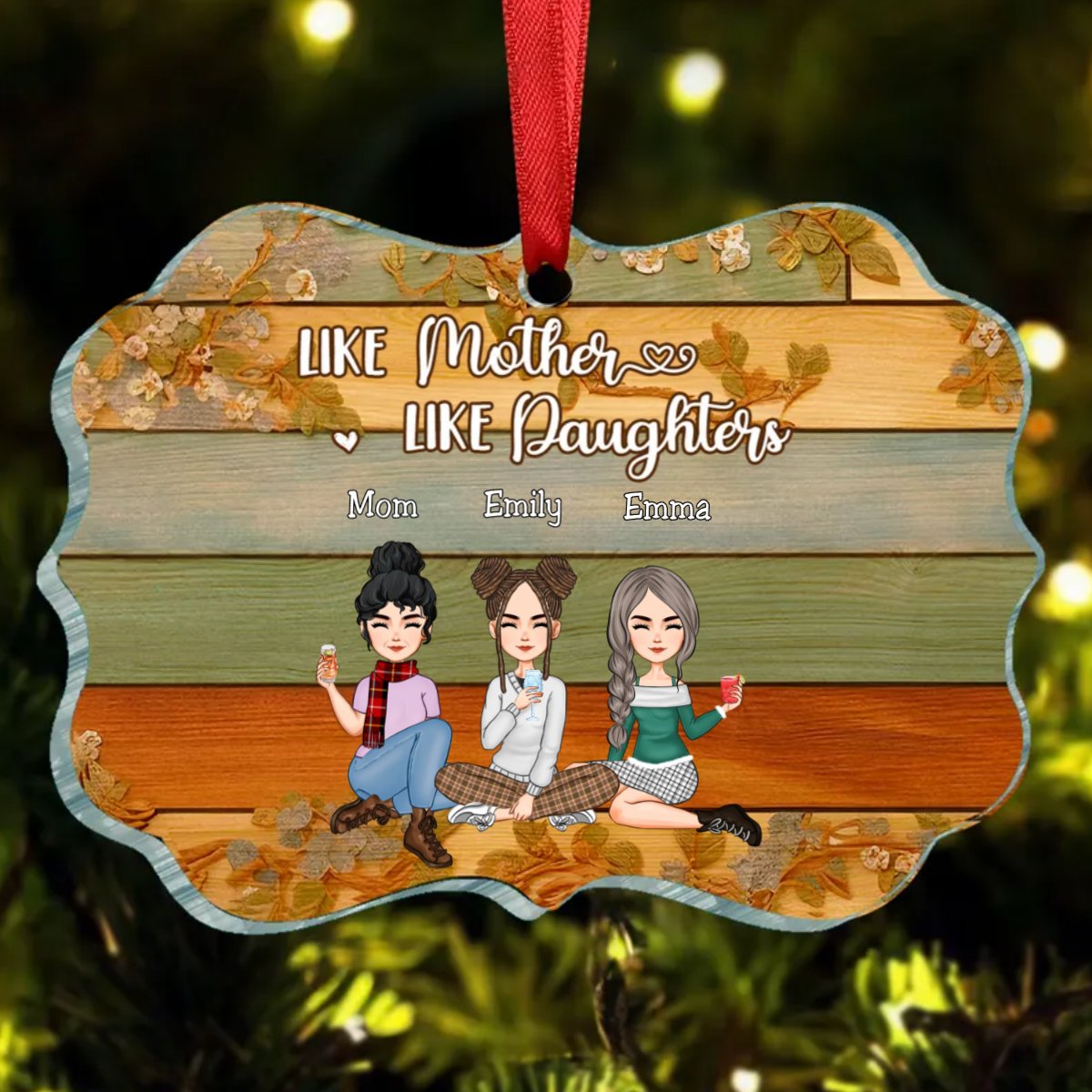 Mother - Like Mother Like Daughters - Personalized Acrylic Ornament - Makezbright Gifts