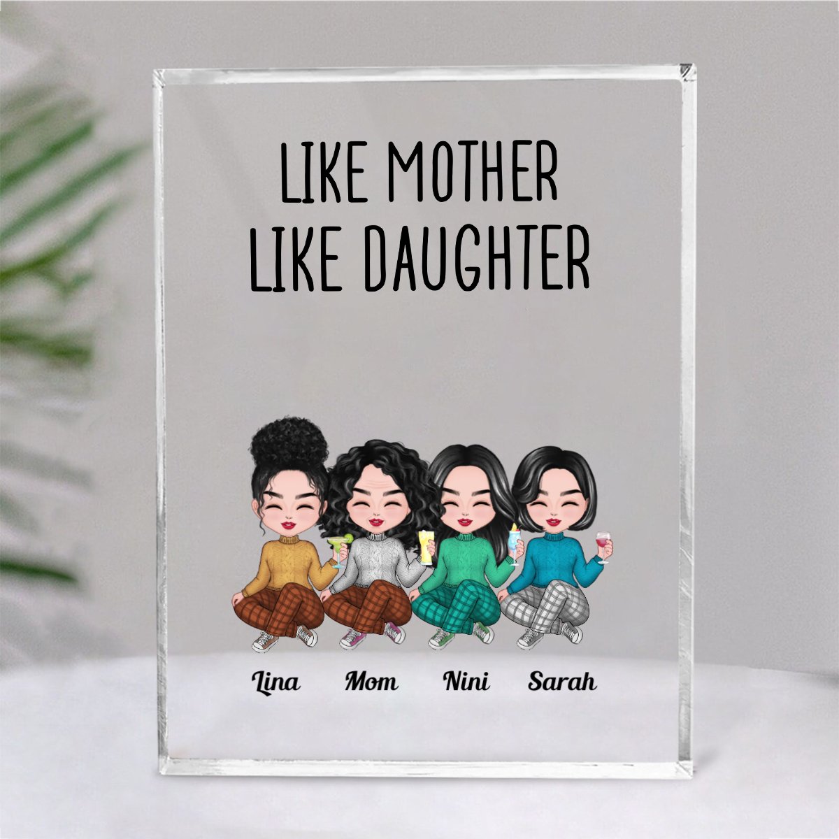 Mother - Like Mother Like Daughters - Personalized Acrylic Plaque - Makezbright Gifts