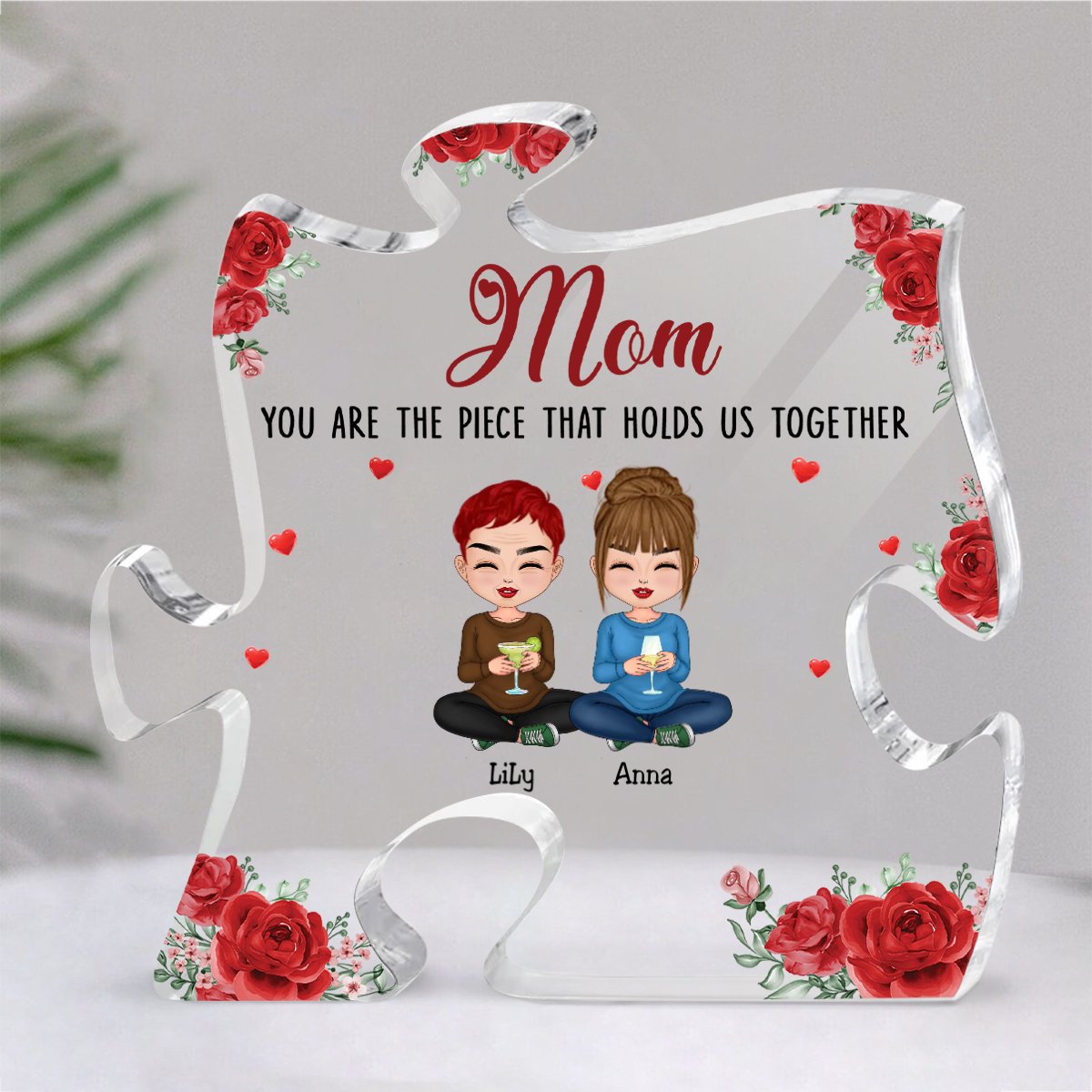 Mother - Mom, You Are The Piece That Holds Us Together - Personalized Acrylic Plaque - Makezbright Gifts