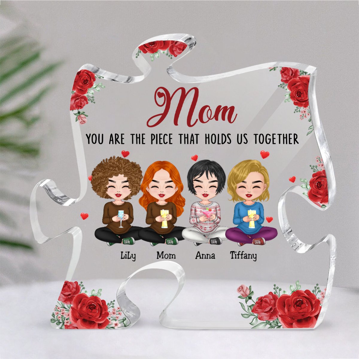 Mother - Mom, You Are The Piece That Holds Us Together - Personalized Acrylic Plaque - Makezbright Gifts