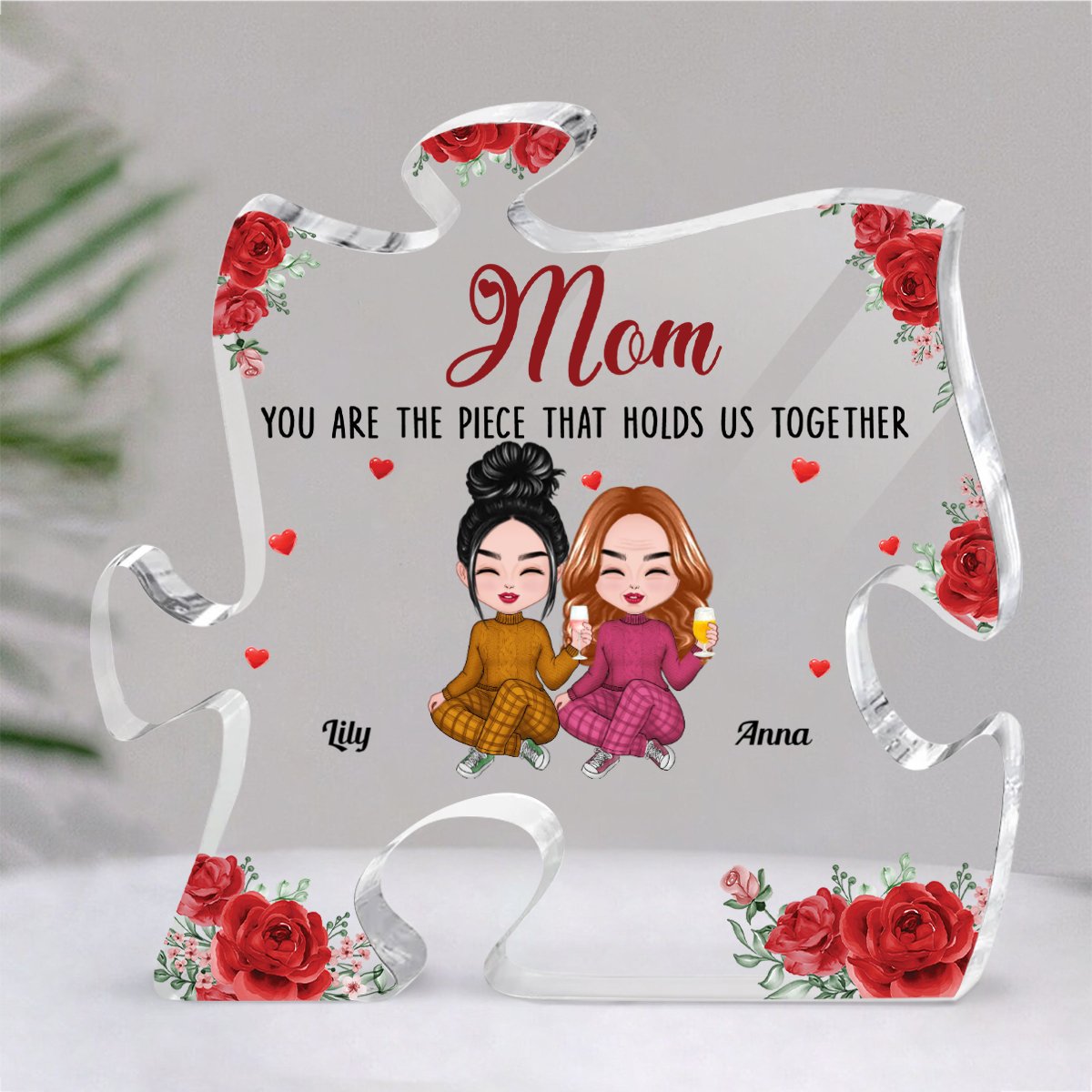 Mother - Mom, You Are The Piece That Holds Us Together - Personalized Acrylic Plaque (Ver2) - Makezbright Gifts