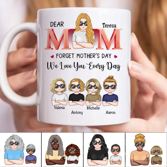 Mother's Day - Great Job - We Love You Every Day - Personalized Mug (TT) - Makezbright Gifts