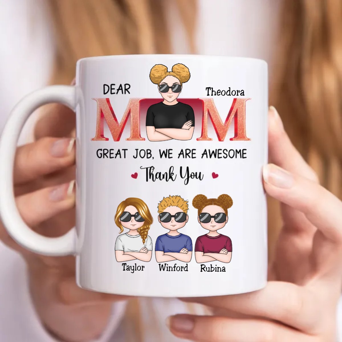 Mother's Day - Great Job - We Love You Every Day - Personalized Mug (TT) - Makezbright Gifts