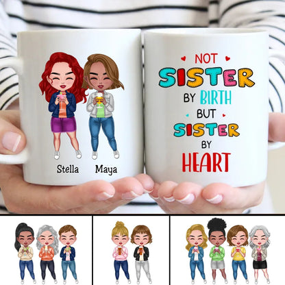 Not Sister By Birth, But Sister By Heart - Personalized Mug - Makezbright Gifts