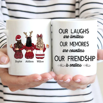 Our Laughs Are Limitless Our Memories Are Countless Our Friendship Is Endless - Personalized Mug - Makezbright Gifts