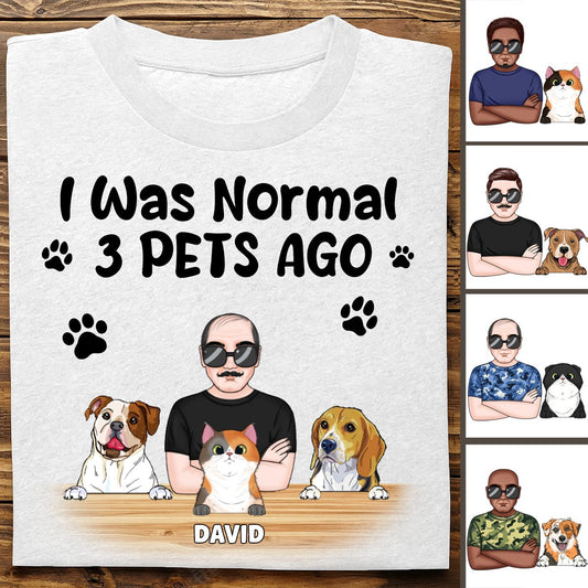 Pet Lovers - I Was Normal 6 Pets Ago - Personalized Unisex T - shirt - Makezbright Gifts