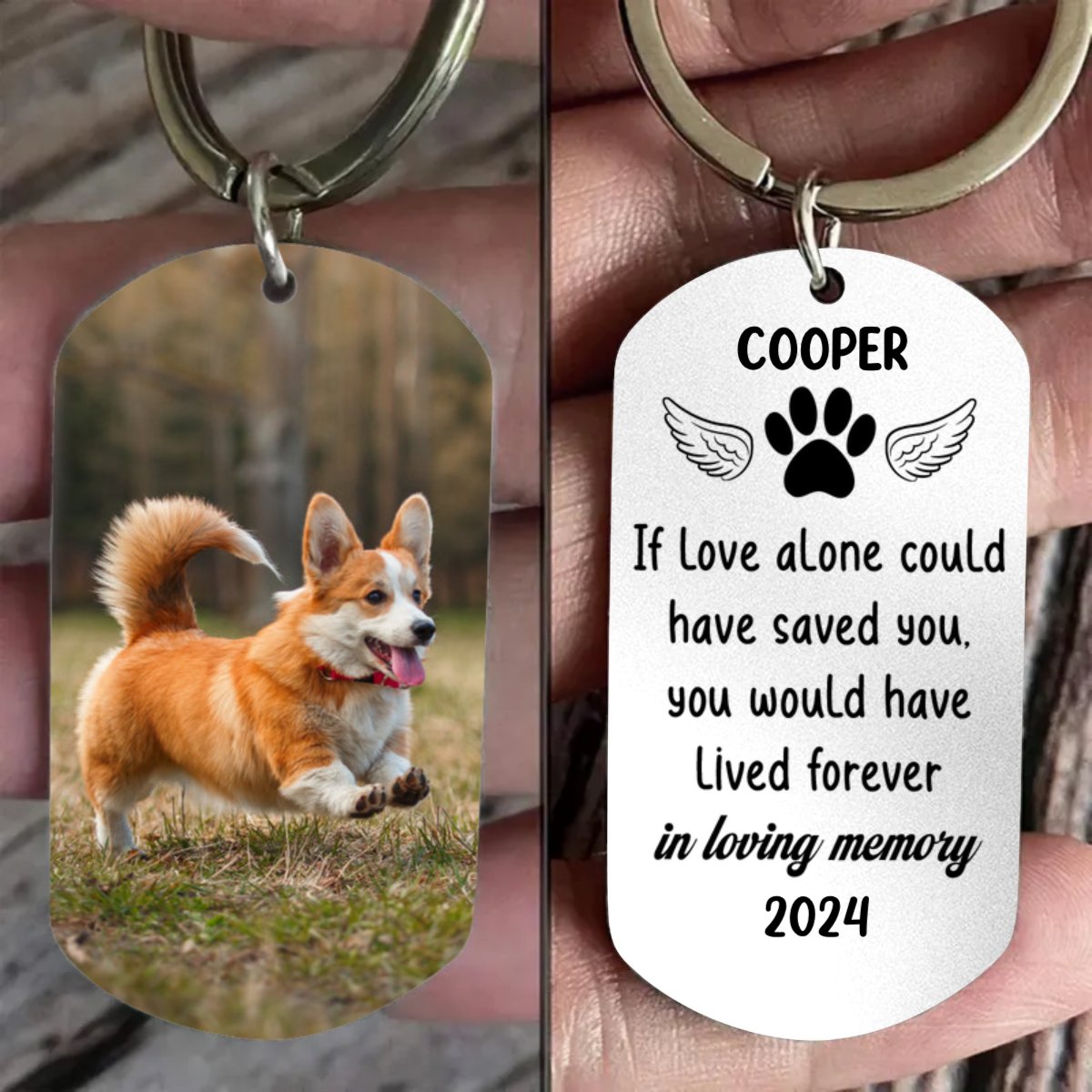 Pet Lovers - If Love Alone Could Have Saved You You Would Have Lived Forever - Personalized Keychain - Makezbright Gifts