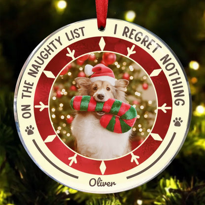 Pet Lovers - On The Naughty List I Regret Nothing - Personalized Circle Ornament - Makezbright Gifts