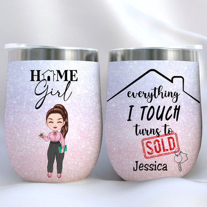 Realtors - Everything I Touch Turns To Sold - Personalized Wine Tumbler - Makezbright Gifts