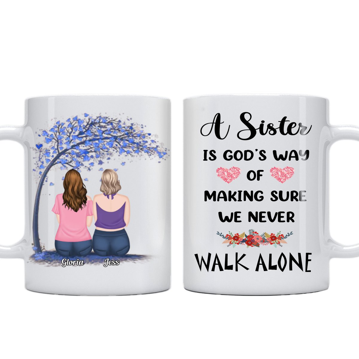 Sisters - A Sister Is God’s Way of Making Sure, We Never Walk Alone - Personalized Mug - Makezbright Gifts