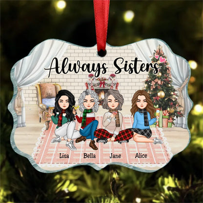 Sisters - Always Sisters - Personalized Ornament - Makezbright Gifts