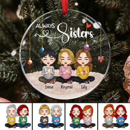 Sisters - Always Sisters Ver 2 - Personalized Circle Ornament - Makezbright Gifts