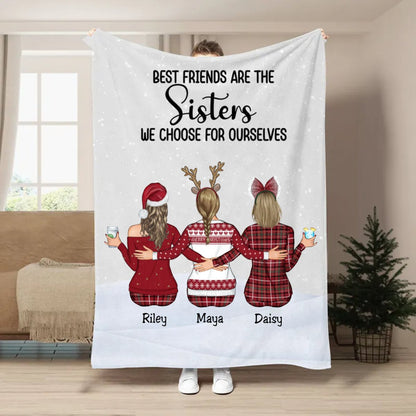 Sisters - Best Friends Are The Sisters We Choose For Ourselves - Personalized Blanket - Makezbright Gifts