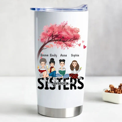 Sisters Forever Custom 20oz Insulated Tumbler - Makezbright Gifts