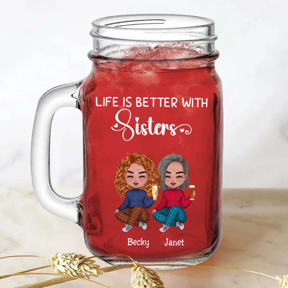 Sisters - Life Is Better With Sisters - Personalize Drinking Jar (White) - Makezbright Gifts