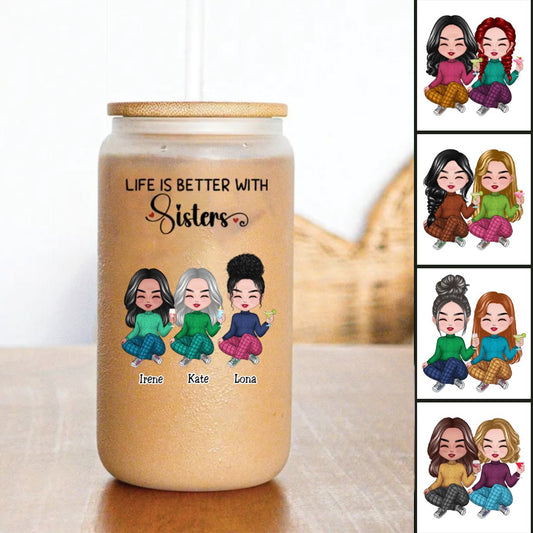 Sisters - Life Is Better With Sisters - Personalize Glass Can (AA) - Makezbright Gifts