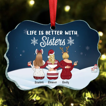 Sisters - Life Is Better With Sisters - Personalized Christmas Ornament - Makezbright Gifts