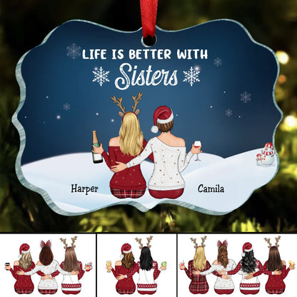 Sisters - Life Is Better With Sisters - Personalized Christmas Ornament - Makezbright Gifts