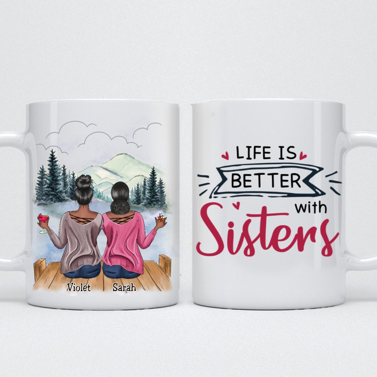 Sisters - Life is Better with Sisters - Personalized Mug (Ver 4) - Makezbright Gifts