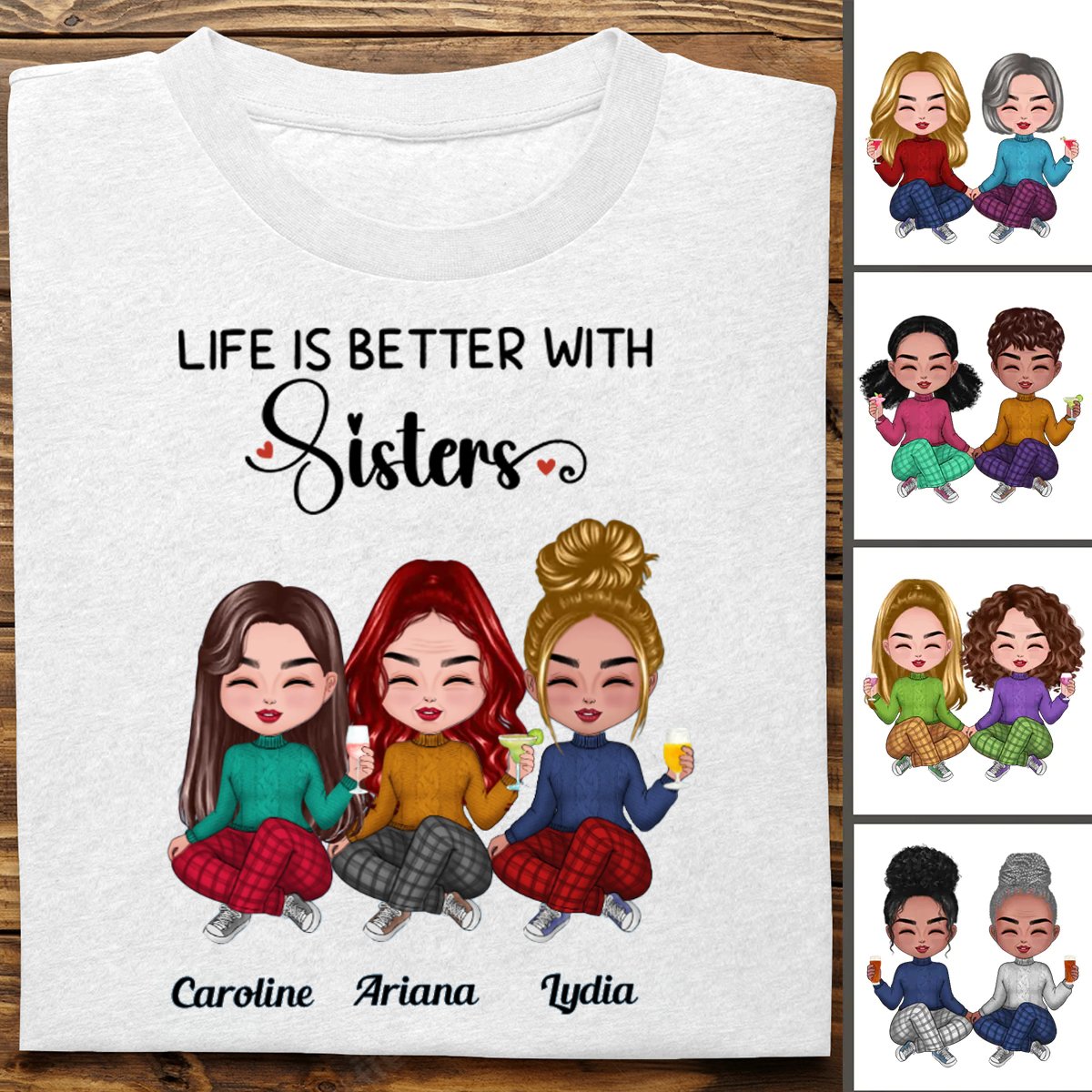 Sisters - Life Is Better With Sisters - Personalized T - Shirt - Makezbright Gifts