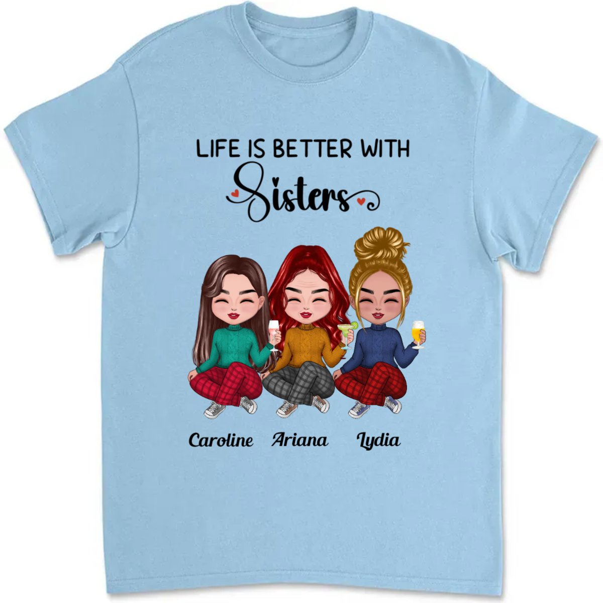 Sisters - Life Is Better With Sisters - Personalized T - Shirt - Makezbright Gifts