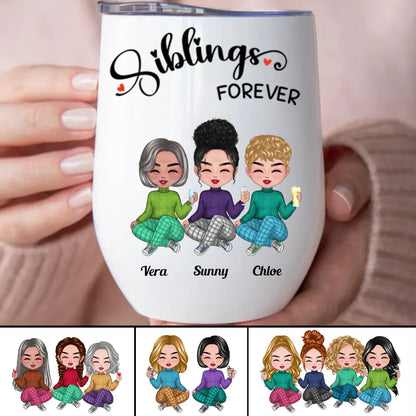 Sisters - Siblings Forever - Personalized Wine Tumbler - Makezbright Gifts