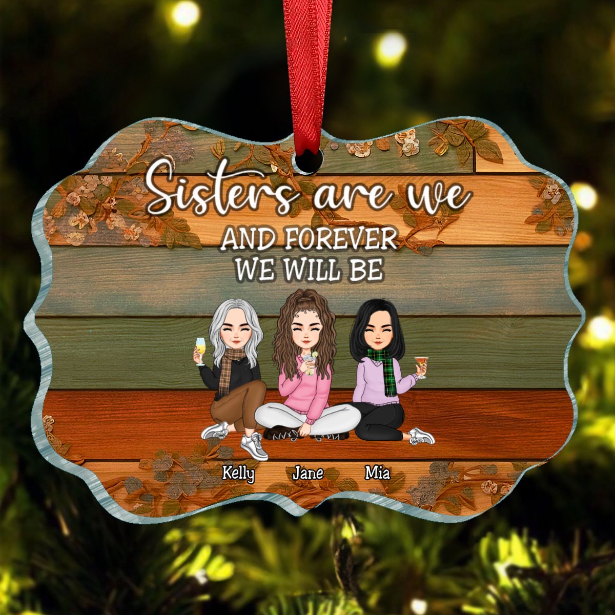 Sisters - Sisters Are We And Forever We Will Be - Personalized Acrylic Ornament (II) - Makezbright Gifts