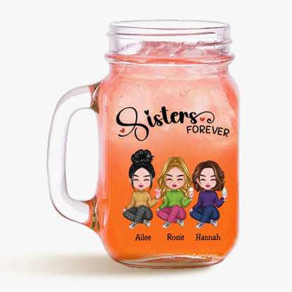 Sisters - Sisters Forever - Personalize Drinking Jar - Makezbright Gifts