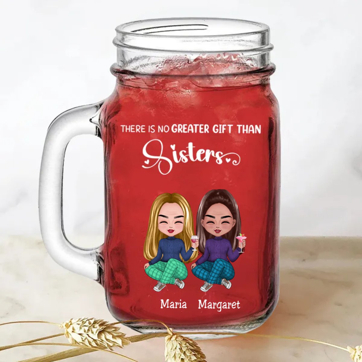 Sisters - There Is No Greater Gift Than Sisters - Personalize Drinking Jar (White) - Makezbright Gifts