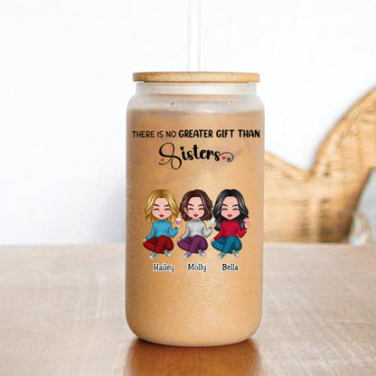 Sisters - There Is No Greater Gift Than Sisters - Personalize Glass Can (AA) - Makezbright Gifts