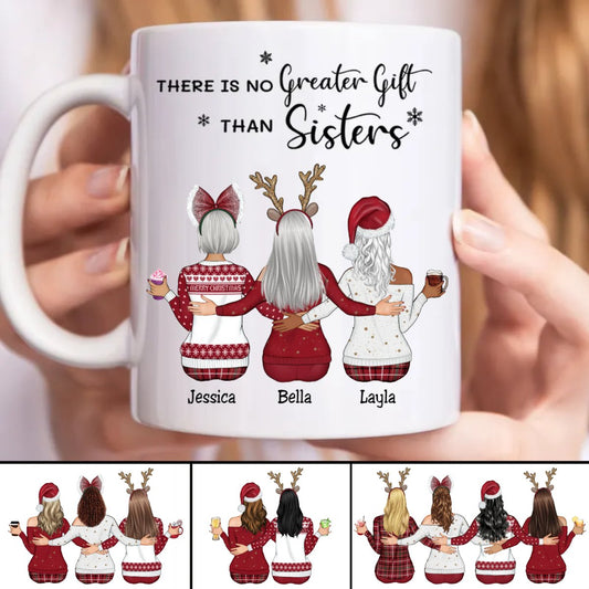 Sisters - There Is No Greater Gift Than Sisters - Personalized Mug (BU) - Makezbright Gifts